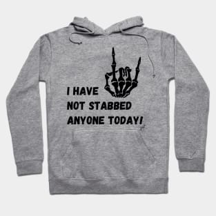 Hooray for No Stabbing People! Hoodie